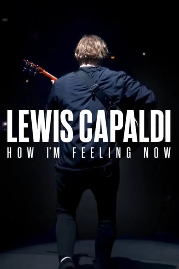 Poster phim Lewis Capaldi: Cảm giác của tôi lúc này trên KHOPHIM