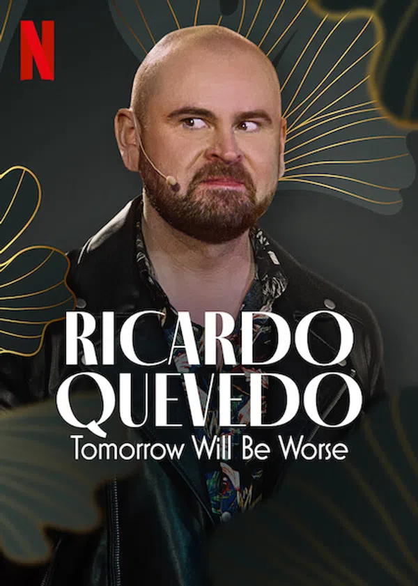 Poster phim Ricardo Quevedo: Ngày mai sẽ tồi tệ hơn trên KHOPHIM