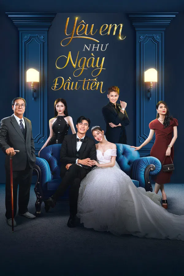 Poster phim Yêu Em Như Ngày Đầu Tiên trên KHOPHIM